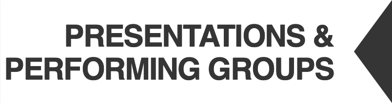 Presentations & Performing Groups